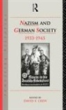 David Crew, David F. Crew, CREW DAVID F, David Crew, David F. Crew - Nazism and German Society, 1933-1945