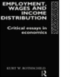 Kurt W Rothschild, Kurt W. Rothschild - Employment, Wages and Income Distribution