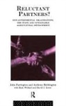Anthony Bebbington, Anthony Farrington Bebbington, J. Farrington, John Farrington, FARRINGTON JOHN BEBBINGTON ANTHO, Anthony Bebbington... - Reluctant Partners Non Governmental Organizations, the State and
