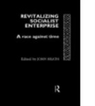 J. B. Heath, J.b. Heath, John Heath, HEATH J B, John Heath - Revitalizing Socialist Enterprise