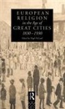 Hugh McLeod, McLeod Hugh, Hugh McLeod - European Religion in the Age of Great Cities