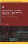N J Rengger, N. J. Rengger, N.j. Rengger, RENGGER N J - International Relations, Political Theory and the Problem of Order
