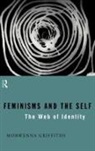 M. Griffiths, Morwenna Griffiths, Griffiths Morwenna - Feminisms and the Self