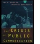 Jay Blumler, Jay (University of Maryland) Gurevitch Blumler, Jay G. Blumler, Jay G. Gurevitch Blumler, Blumler Jay, Michael Gurevitch - Crisis of Public Communication