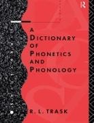 R. L. Trask, R.L. Trask - Dictionary of Phonetics and Phonology