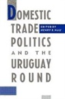 Henry Nau, Henry R. Nau, Henry R. Nau - Domestic Trade Politics and the Uruguay Round