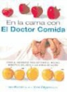 Vicki Edgson, Ian Marber - En la cama con el doctor Comida : cómo alimentarse para obtener el máximo beneficio del sexo y las horas de sueño