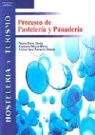 Gustavo Mayor Rivas, Víctor J. Navarro Tomás, Nuria Pérez Oreja - Procesos de pastelería y panadería