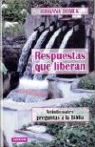 Johanna Domek - Respuestas que liberan : veinticuatro preguntas a la Biblia