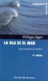 Willigis Jäger - La ola es el mar : espiritualidad mística