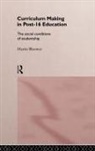 M. Bloomer, Martin Bloomer, Bloomer Martin - Curriculum Making in Post-16 Education