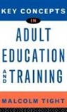 Malcolm Tight, Malcolm (Lancaster University Tight, Tight Malcolm - Key Concepts in Adult Education and Training