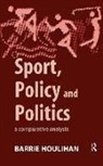 Barrie Houlihan, Barrie (Loughborough University Houlihan - Sport, Policy and Politics