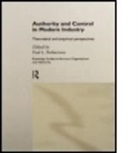 Paul L. Robertson, Paul L. Robertson, Robertson Paul L. - Authority and Control in Modern Industry
