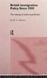 Ian R G Spencer, Ian R. G. Spencer, Ian R.g. Spencer, R. G. Spencer Ian, SPENCER IAN R G, Spencer Ian R.G. - British Immigration Policy Since 1939