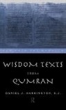Daniel J. Harrington, Daniel S. J. Harrington, S. J. Harrington, S.j. Daniel J. Harrington, HARRINGTON DANIEL J, Daniel Harrington S. J. - Wisdom Texts From Qumran