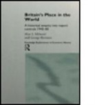 George Brennan, George Milward Brennan, Brennan George, Alan Milward, Alan S. Milward, Alan S. Brennan Milward... - Britain''s Place in the World
