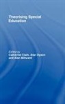 C. Clark, Catherine Dyson Clark, CLARK CATHERINE DYSON ALAN MILLW, Catherine Clark, Alan Dyson, Dyson Alan... - Theorising Special Education