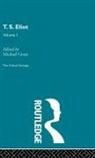 Michael Grant, Grant Michael, Grant, Michael Grant - T.s. Eliot Volume I