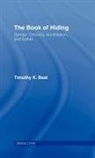 Tim Beal, Timothy K. Beal, K. Beal Timothy, Beal Timothy K. - Book of Hiding