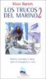 Klaus Bartels - Los trucos del marino 2 : nuevos consejos e ideas para el navegante a vela