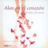 Francesc Miralles, Francesc Miralles Contijoch - Alas en el corazón : el libro del amor