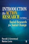 Davydd J. Greenwood, Davydd J. Levin Greenwood, Davydd J./ Levin Greenwood, Davydd James Greenwood, Davydd James James Levin Greenwood, Davydd James Levin Greenwood... - Introduction to Action Research