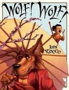John Rocco, John/ Rocco Rocco, John Rocco - Wolf! Wolf!
