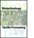 Artur Cavaco-Paulo, Artur (Braga Cavaco-Paulo, G. Paulo Guebitz, Georg M. Guebitz, Georg M. (EDT)/ Cavaco-Paulo Guebitz, Georg M. (Graz Guebitz... - Biotechnology in Textile Processing