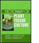 A. C. Cassells, Alan Cassells, Alan (National University of Ireland Cassells, Alan C. Cassells, Alan C./ Gahan Cassells, Cassells Alan... - Dictionary of Plant Tissue Culture