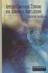 David M Henderson, David M. Henderson - Applied Cartesian Tensors for Aerospace Simulations