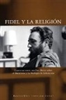 Frei Betto, Fidel Castro, Fidel Betto Castro - Fidel Y La Religion