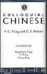 Ping-Cheng Tung, D. E. Pollard, P. C. T'Ung, Ping-Cheng T'ung - Colloquial Chinese