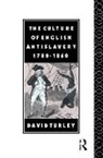 David Turley, Turley David - Culture of English Antislavery, 1780-1860