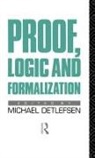 M. Detlefsen, Michael Detlefsen, Michael Detlefsen, Detlefsen Michael - Proof, Logic and Formalization