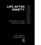 Michael Bury, Michael Holme Bury, Bury Michael, BURY MICHAEL HOLME ANTHEA, Anthea Holme, Holme Anthea - Life After Ninety