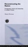 M. Silverman, Max Silverman, Maxim Silverman, Silverman Max, Silverman Maxim - Deconstructing the Nation