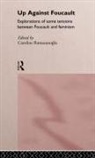 C. Ramazanoglu, Caroline Ramazanoglu, Ramazanoglu Caroline, Caroline Ramazanoglu - Up Against Foucault