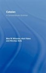 Nicolau Dols, Nicolau Dols Salas, Max Wheeler, Max W. Wheeler, Max Yates Wheeler, Wheeler Max... - Catalan: A Comprehensive Grammar