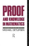 M. Detlefsen, Michael Detlefsen, Detlefsen Michael, Michael Detlefsen, Detlefsen Michael - Proof and Knowledge in Mathematics