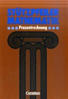 Donat Albaum-Hennemann, Raine Böhm, Hans Gorski, Friedrich Zech, Marti Wellenreuther, Zech - 5.-8. Schuljahr: Stützpfeiler Mathematik: Prozentrechnung