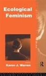 Karen Warren, Karen J. Warren, WARREN KAREN J, Barbara Wells-Howe, karen j Warren, Karen J. Warren - Ecological Feminism