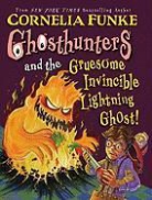 Cornelia Funke, Cornelia Caroline Funke - Ghosthunters and the Gruesome Invincible Lightning Ghost