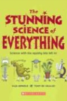 Nick Arnold, Tony (ILT) De Saulles, Tony De Saulles - The Stunning Science of Everything