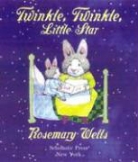 Jane/ Taylor Taylor, Rosemary Wells, Rosemary Wells - Twinkle, Twinkle Little Star