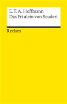 E T a Hoffmann, E.T.A. Hoffmann, Ernst Th. A. Hoffmann - Das Fräulein von Scuderi