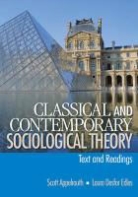 Scott Appelrouth, Scott A. Edles Appelrouth, Laura Desfor Edles - Classical and Contemporary Sociological Theory