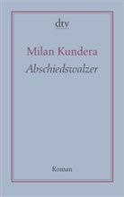 Milan Kundera - Abschiedswalzer
