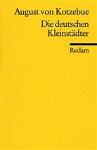 August Von Kotzebue - Die deutschen Kleinstädter