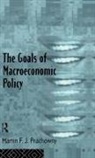 M. Prachowny, Martin Prachowny, Martin (Queen's University Prachowny, Martin (Queen''s University Prachowny, Martin F. J. Prachowny, Prachowny Marti... - Goals of Macroeconomic Policy